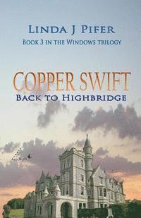 bokomslag Copper Swift: Back to Highbridge