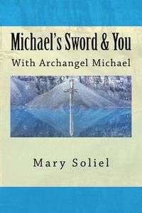 bokomslag Michael's Sword & You: With Archangel Michael