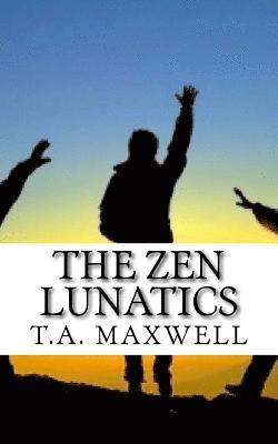 The Zen Lunatics 1