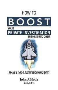 bokomslag How To Boost Your Private Investigation Business