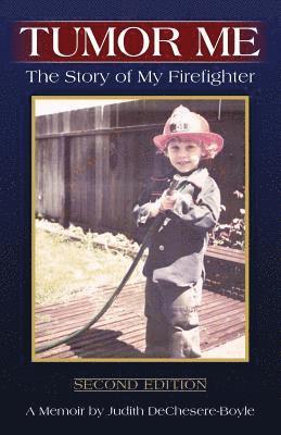 Tumor Me: The Story of My Firefighter 1