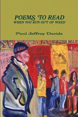 Poems to Read When You Run Out of Weed 1