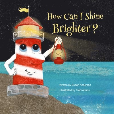 How Can I Shine Brighter?: Ishnabobber Books 1