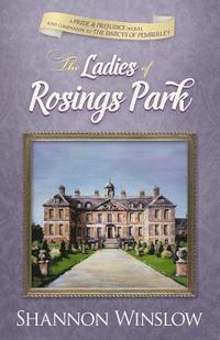 bokomslag The Ladies of Rosings Park: A Pride and Prejudice Sequel and Companion to The Darcys of Pemberley