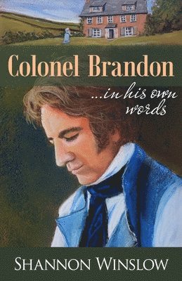 Micah Hansen, Shannon Winslow - Colonel Brandon in His Own Words, Häftad