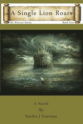 Sandra J. Yearman - A Single Lion Roars, Häftad