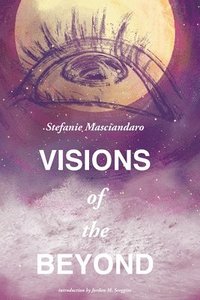 bokomslag Visions Of The Beyond