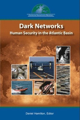 'Dark Networks' in the Atlantic Basin 1
