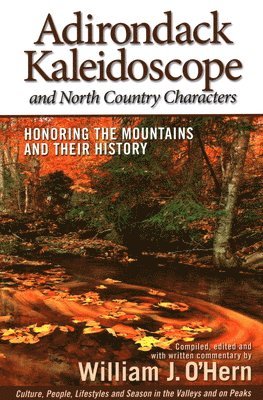 bokomslag Adirondack Kaleidoscope and North Country Characters