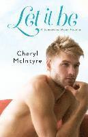 Cheryl McIntyre - Let It Be (A Sometimes Never novella), Häftad
