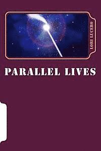 Parallel Lives 1