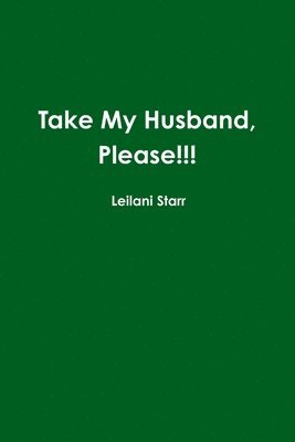 bokomslag Take My Husband, Please!