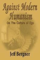 bokomslag Against Modern Humanism: On the Culture of Ego