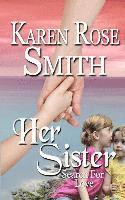 Karen Rose Smith - Her Sister, Häftad