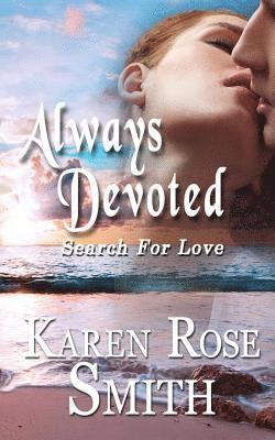 Karen Rose Smith - Always Devoted, Häftad