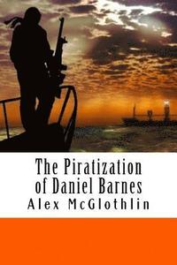 bokomslag The Piratization of Daniel Barnes
