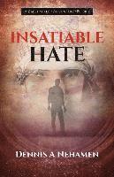 bokomslag Insatiable Hate: A Zach Miller Adventure (Book 2)