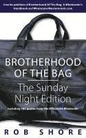 bokomslag Brotherhood of the Bag: The Sunday Night Edition: including 100 quotes from The Millionaire Wholesaler