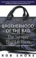 Brotherhood of the Bag: The Sunday Night Edition: including 100 quotes from The Millionaire Wholesaler 1