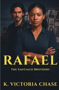 bokomslag Rafael: The Santiago Brothers Book One