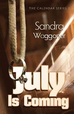 Sandra Waggoner - July is Coming, Häftad