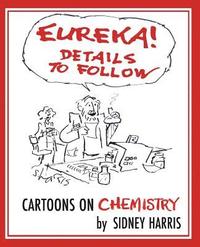 bokomslag EUREKA! Details to Follow: Cartoons on CHEMISTRY