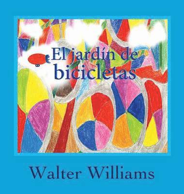 Walter Williams, Williams Walter, Williams. Walter - Jardin de Bicicletas, Inbunden