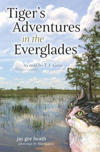 bokomslag Tiger's Adventures in the Everglades
