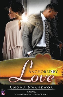 Anchored By Love (Sons of Ishmael, Book Two) 1