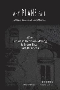Why Plans Fail: Why Business Decision Making is More than Just Business 1