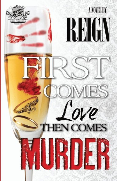 bokomslag First Comes Love, Then Comes Murder (The Cartel Publications Presents)