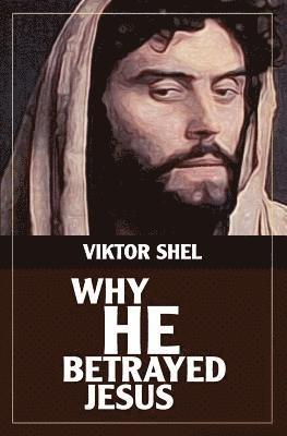 Why He Betrayed Jesus 1