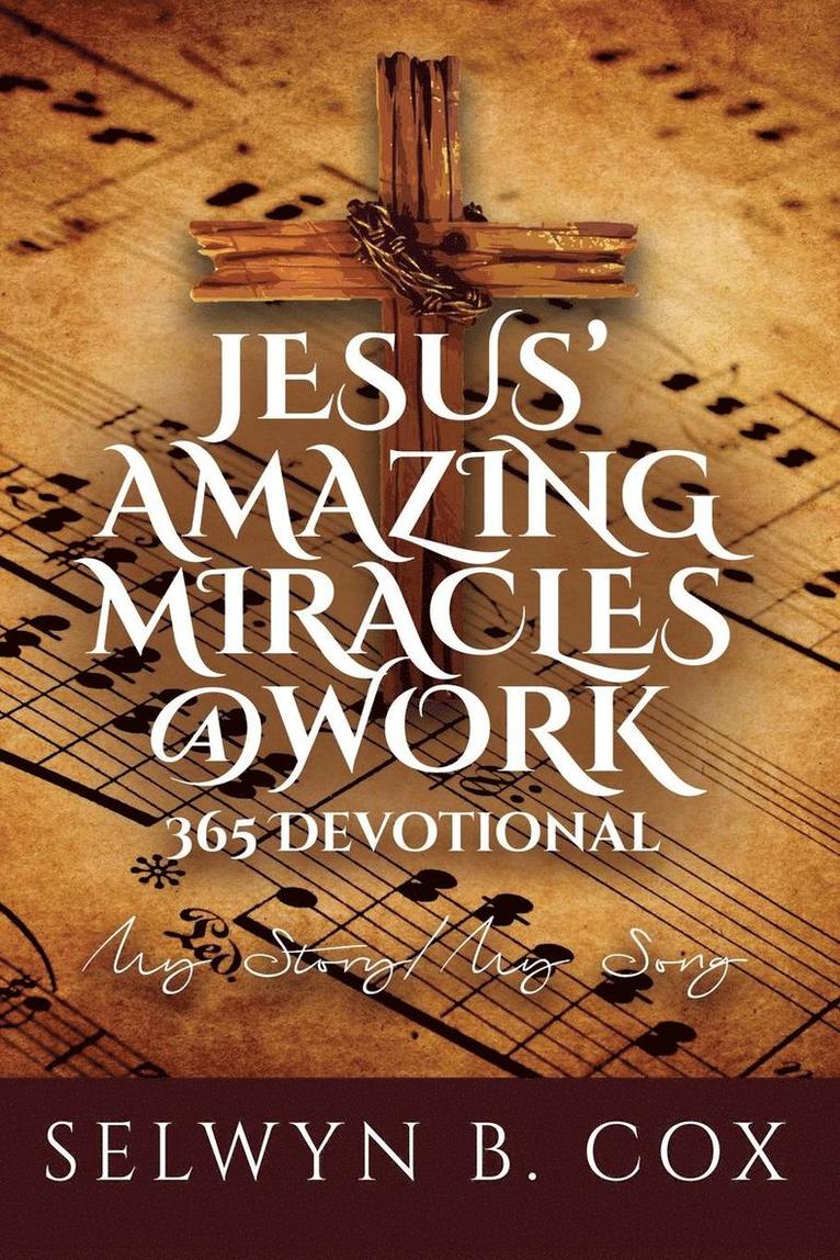 Jesus' Amazing Miracles (JAMS) @ Work 365 Day Devotional 1