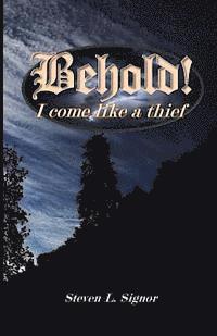 Behold! I come like a thief