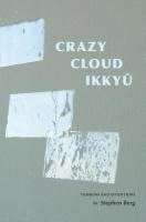 Stephen Berg - Crazy Cloud Ikkyu: Versions and Inventions, Häftad