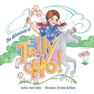 Ann Frailey - Adventures of Tally-Ho, Häftad