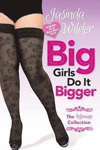 bokomslag Big Girls Do It Bigger: The Ultimate Collection