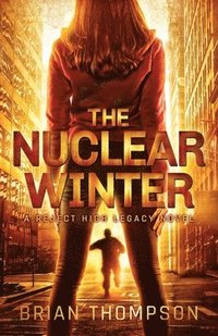 bokomslag The Nuclear Winter: A Reject High Legacy Novel