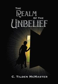 bokomslag The Realm of the Unbelief