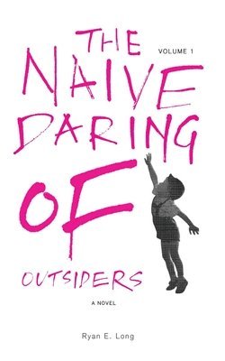 The Naive Daring of Outsiders 1