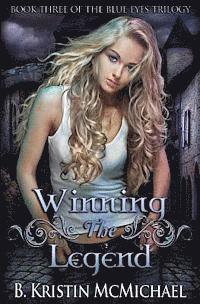B. Kristin McMichael - Winning the Legend, Häftad