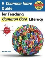 bokomslag A Common Sense Guide for Teaching Common Core Literacy: Grades 6-12