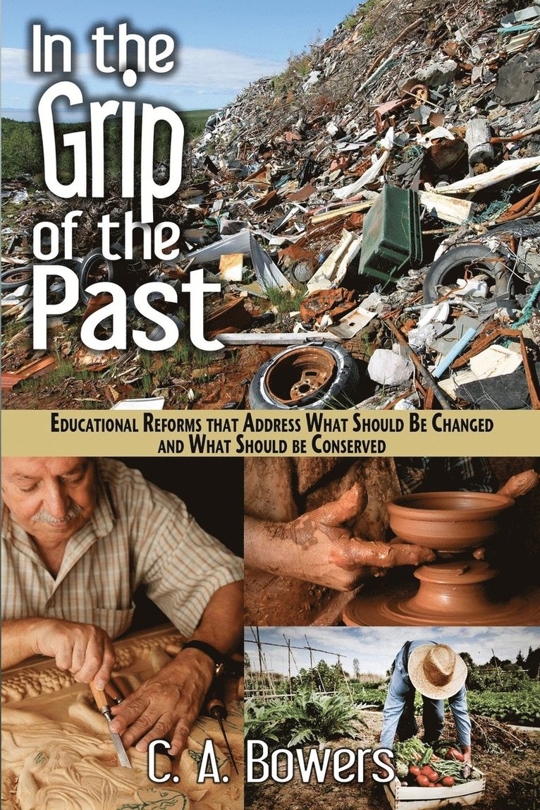 C a Bowers, C. a. Bowers, C. A. Bowers - In the Grip of the Past, Häftad