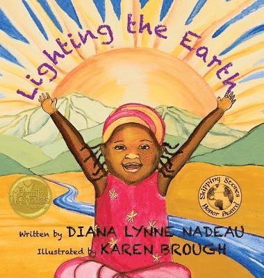 Diana Lynne Nadeau - Lighting the Earth, Inbunden