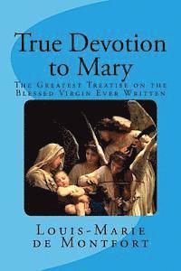True Devotion to Mary 1