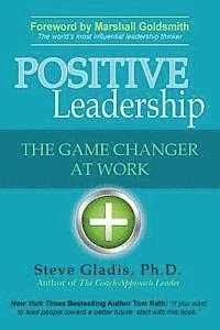 bokomslag Positive Leadership: The Game Changer at Work