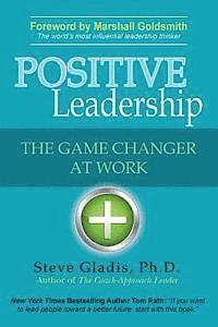 Positive Leadership: The Game Changer at Work