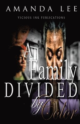 A Family Divided by Color 1