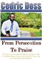 bokomslag From Persecution To Praise: My Damascus Road Journey