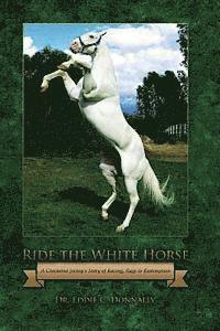 bokomslag Ride the White Horse: A Checkered Jockey's Story of Racing, Rage and Redemption